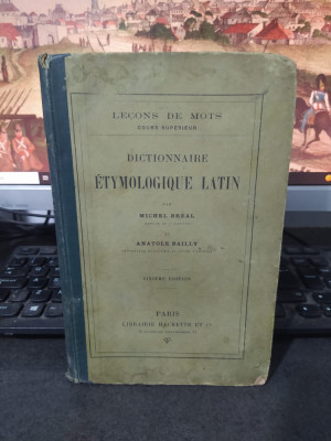 Dictionnaire Etymologique Latin, Breal și Bailly, autograf Celibidache, 1906 208 foto