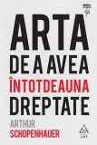 Arta de a avea intotdeauna dreptate - Arthur Schopenhauer - Grupul Art
