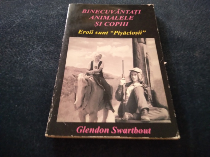 GLENDON SWARTBOUT - BINECUVANTATI ANIMALELE SI COPII