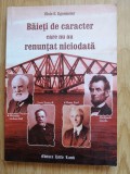 Elsie E. Egermeier - Baieti de caracter care nu au renuntat niciodata, 2012
