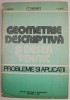 Geometrie descriptiva si desen tehnic. Probleme si aplicatii &ndash; T. Ivanceanu