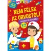 Nem f&eacute;lek az orvost&oacute;l! - Ragassz &eacute;s &uuml;gyesedj!