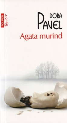 Dora Pavel - Agata murind foto