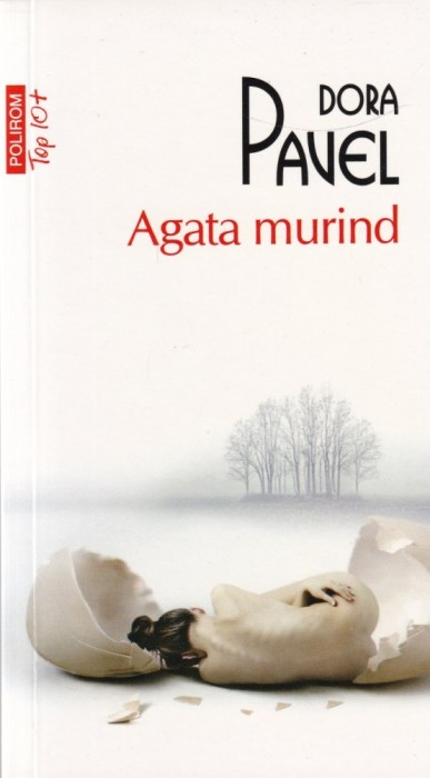 Dora Pavel - Agata murind