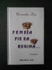 CORNELIU LEU - FEMEIA FIE EA REGINA ...