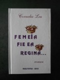 CORNELIU LEU - FEMEIA FIE EA REGINA ...