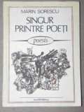 SINGUR PRINTRE POETI de MARIN SORESCU , 1990