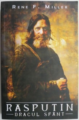 Rasputin, Dracul Sfant &amp;ndash; Rene F. Miller foto