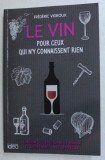LE VIN POUR CEUX QUI N &#039; Y CONNAISSENT RIEN par FREDERIC VIGROUX , 2019
