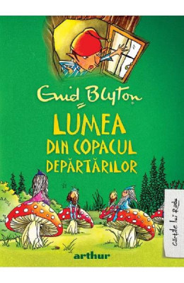 Lumea Din Copacul Departarilor, Enid Blyton - Editura Art foto