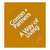 Carte Arhitectura Conran + Partners: Istorie, Proiecte Iconice si Design Contemporan - Abordare Multi-disciplinara