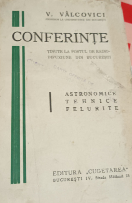 CONFERINTE V VALCOVICI teme:Astronomie ,Tehnica ,Felurite 1929