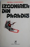 Izgonirea din Paradis / Denisa Comanescu