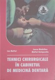 TEHNICI CHIRURGICALE IN CABINETUL DE MEDICINA DENTARA-ION MAFTEI, IOANA MADALINA, MAFTEI-GOLOPENTIA-240708