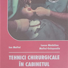 TEHNICI CHIRURGICALE IN CABINETUL DE MEDICINA DENTARA-ION MAFTEI, IOANA MADALINA, MAFTEI-GOLOPENTIA