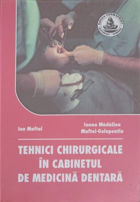 TEHNICI CHIRURGICALE IN CABINETUL DE MEDICINA DENTARA-ION MAFTEI, IOANA MADALINA, MAFTEI-GOLOPENTIA-240708 foto