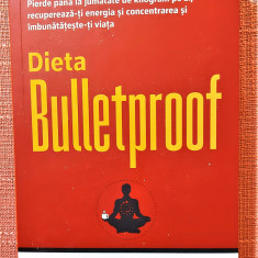 Dieta Bulletproof. Editura ACT si Politon, 2021 - Dave Asprey