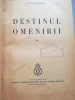 Destinul Omenirii Vol. 1, P.P. Negulescu, 1938, Editie Princeps, Legatorie