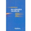 Dan Tapalaga - Bulversarea valorilor. Scrieri dintr-un timp buimac -