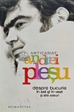 Despre bucurie in est si in vest. Si alte eseuri - 2006 - Andrei Plesu (@C170), Humanitas