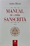 Cumpara ieftin Manual de limba sanscrita Vol. 1 - 2011 - Amita Bhose (AR423)