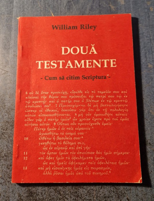 Doua testamente cum sa citim scriptura William Riley