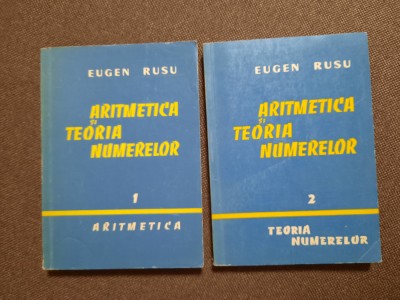 EUGEN RUSU - ARITMETICA SI TEORIA NUMERELOR (2 VOLUME ) 26/3 foto