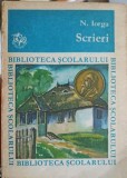Scrieri Nicolae Iorga - Editura Ion Creanga, 1970, Biblioteca Scolarului - Carte Istorie, Romana, 267 pagini