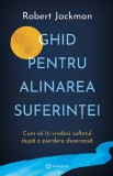 Cumpara ieftin Ghid Pentru Alinarea Suferintei, Robert Jackman - Editura Bookzone