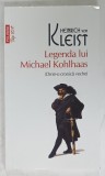 LEGENDA LUI MICHAEL KOHLHAAS ( DINTR- O CRONICA VECHE ) de HEINRICH VON KLEIST , 2020