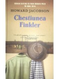 Howard Jacobson - Chestiunea Finkler (Editia: 2012)