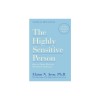 The Highly Sensitive Person: How to Thrive When the World Overwhelms You