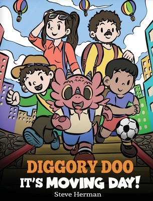 Diggory Doo, It&amp;#039;s Moving Day!: A Story about Moving to a New Home, Making New Friends and Going to a New School foto