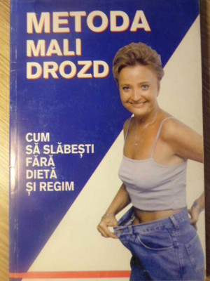 METODA MALI DROZD. CUM SA SLABESTI FARA DIETA SI REGIM-MALI DROZD foto