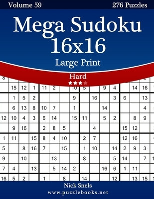 Mega Sudoku 16x16 Large Print - Hard - Volume 59 - 276 Logic Puzzles