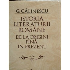 ISTORIA LITERATURII ROMANE - GEORGE CALINESCU