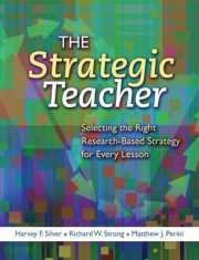 The Strategic Teacher: Selecting the Right Research-Based Strategy for Every Lesson