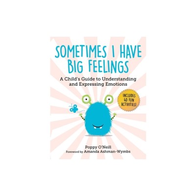Sometimes I Have Big Feelings: A Child&amp;#039;s Guide to Understanding and Expressing Emotions foto