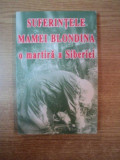 SUFERINTELE MAMEI BLONDINA O MARTIRA A SIBERIEI , 2010