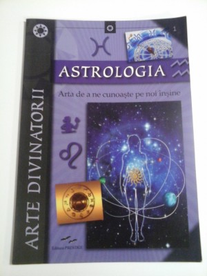 ASTROLOGIA - ARTA DE ANE CUNOASTE PE NOI INSINE - ARTE DIVINATORII foto