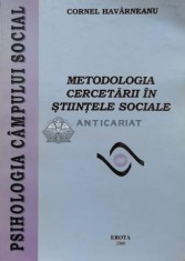 METODOLOGIA CERCETĂRII &Icirc;N ȘTIINȚELE SOCIALE - 2000 - Cornel Havarneanu ($L113)