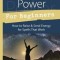 Magical Power for Beginners: How to Raise &amp; Send Energy for Spells That Work