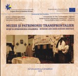 Muzee si Patrimoniu Transfrontalier