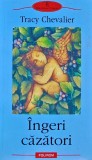 Cumpara ieftin Ingeri Cazatori - Tracy Chevalier, Polirom, 2003, 380 pagini, brosata, Biblioteca Polirom, stare foarte buna
