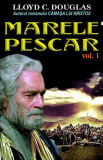 Marele pescar Vol. 1 - Paperback brosat - Lloyd C. Douglas - Orizonturi