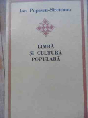 Limba Si Cultura Populara - Ion Popescu-sireteanu ,526398 foto