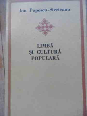 Limba Si Cultura Populara - Ion Popescu-sireteanu ,526398