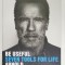 BE USEFUL , SEVEN TOOLS FOR LIFE by ARNOLD SCHWARZENEGGER , 2023