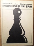 PRIMII PASI IN SAH-E. POLIHRONIADE, T. RADULESCU-344909