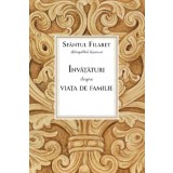 Invataturi Despre Viata De Familie, Sfantul Filaret - Editura Sophia